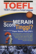 TOEFL: Test of English as a Foreign Language disertai dengan latihan soal-soal yang bervariasi