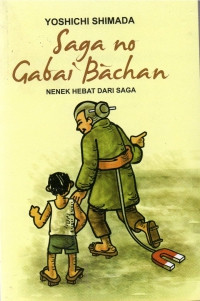 Saga No Gabai Bachan: Nenek hebat dari Saga