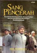 Sang pencerah: Novelisasi kehidupan K.H. Ahmad Dahlan dan perjuangannya mendirikan Muhammadiyah