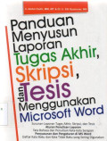 Panduan menyusun laporan tugas akhir, Skripsi, dan tesis menggunakan Microsoft Word