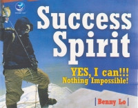 Success Spirit : Yes, I can!!! Nothing Impossible!