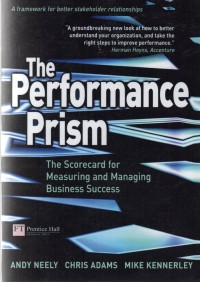 The performance prism: The scorecard for measuring and managing business success